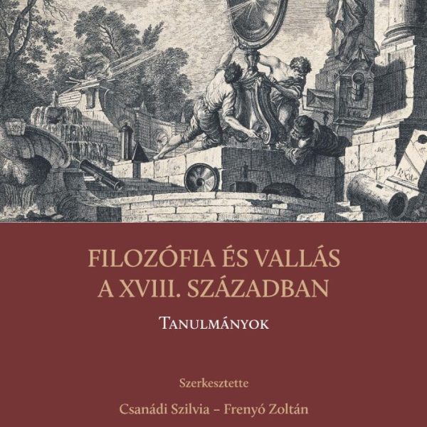 FILOZÓFIA ÉS VALLÁS A XVIII. SZÁZADBAN  TANULMÁNYOK