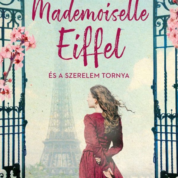 MADEMOISELLE EIFFEL ÉS A SZERELEM TORNYA