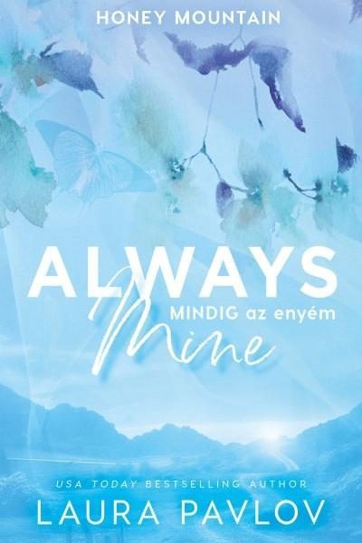 ALWAYS MINE  MINDIG AZ ENYÉM