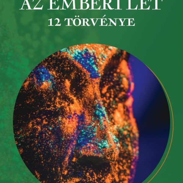 AZ EMBERI LÉT 12 TÖRVÉNYE