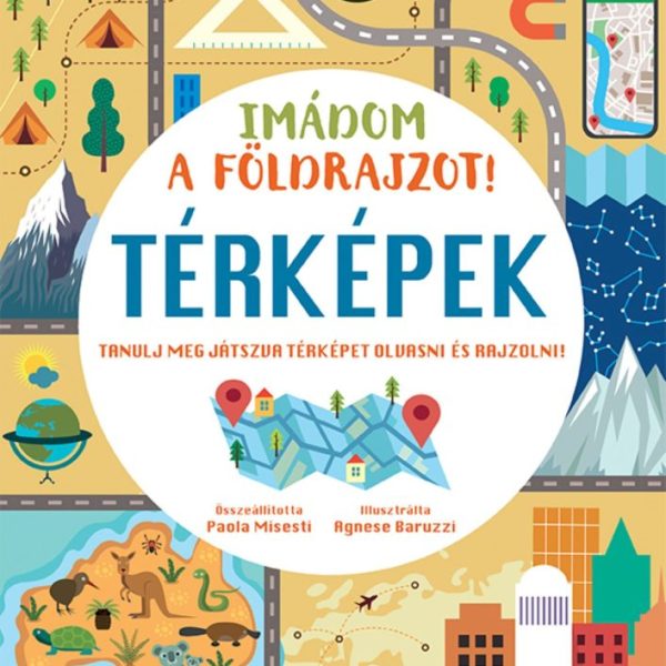 TÉRKÉPEK - IMÁDOM A FÖLDRAJZOT!