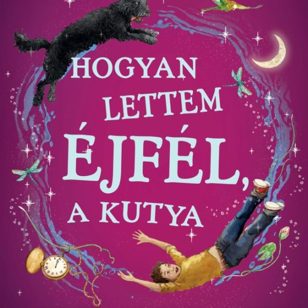 HOGYAN LETTEM ÉJFÉL, A KUTYA