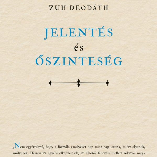 JELENTÉS ÉS ŐSZINTESÉG