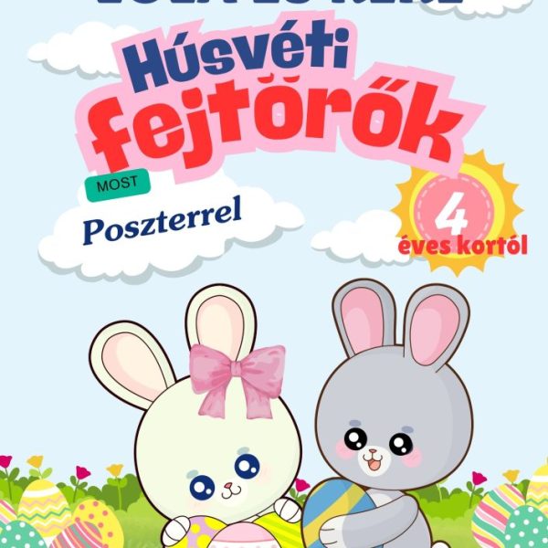 LOLA ÉS KIKI - HÚSVÉTI FEJTÖRŐK 4 ÉVES KORTÓL