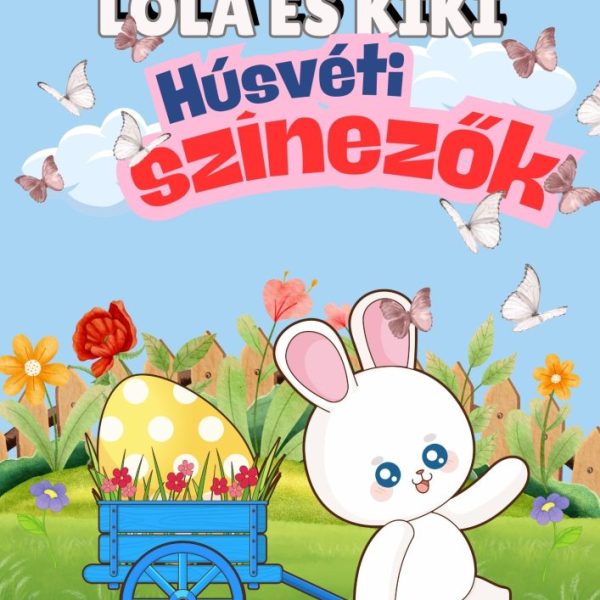 LOLA ÉS KIKI - HÚSVÉTI SZÍNEZŐK