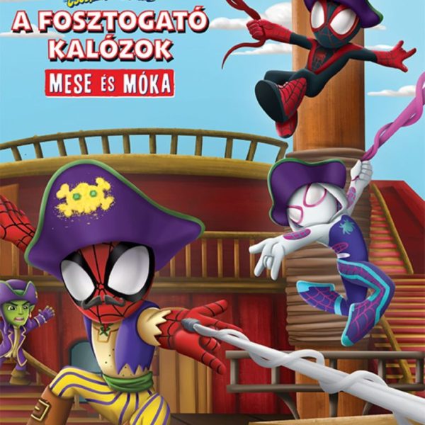 A FOSZTOGATÓ KALÓZOK - MESE ÉS MÓKA (PÓKI ÉS CSODÁLATOS BARÁTAI)