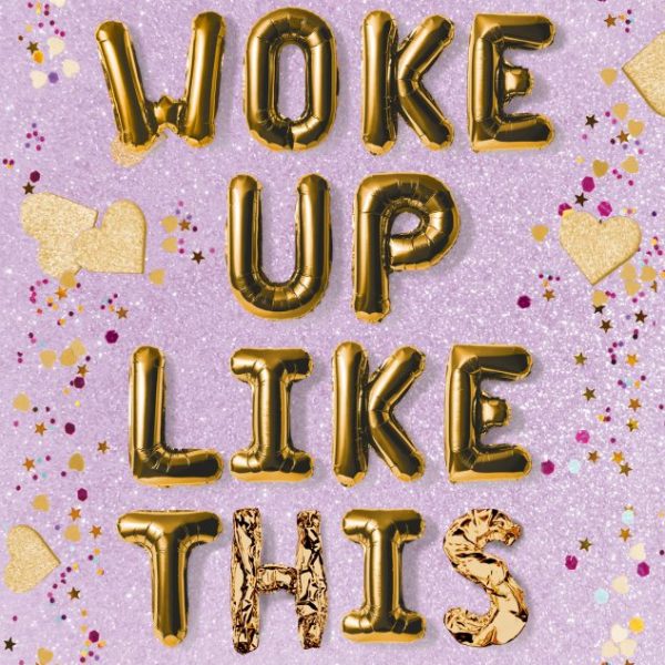 WOKE UP LIKE THIS - EGY CSAPÁSRA 30