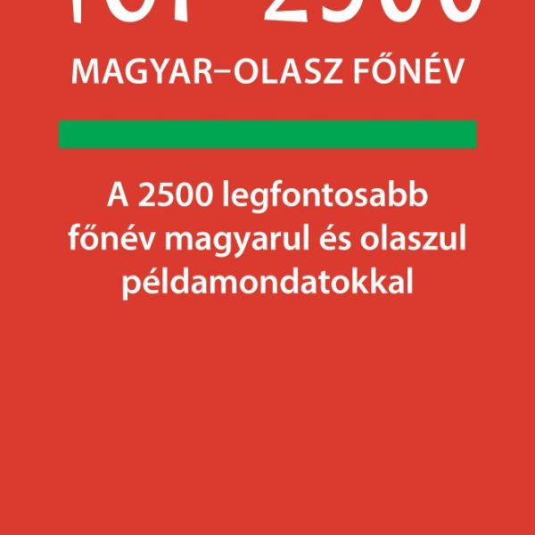 TOP 2500 MAGYAR-OLASZ FŐNÉV