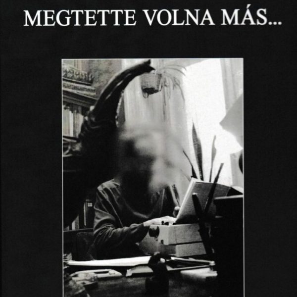 MEGTETTE VOLNA MÁS...