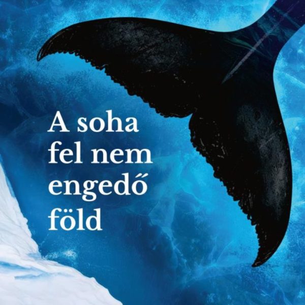 A SOHA FEL NEM ENGEDŐ FÖLD