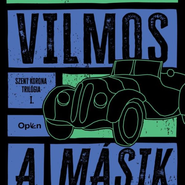 A MÁSIK SZÁRNYSEGÉD - SZENT KORONATRILÓGIA I.