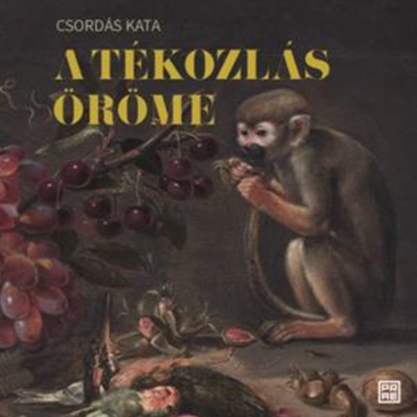 A TÉKOZLÁS ÖRÖME