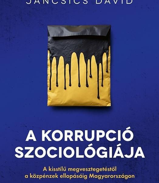 A KORRUPCIÓ SZOCIOLÓGIÁJA