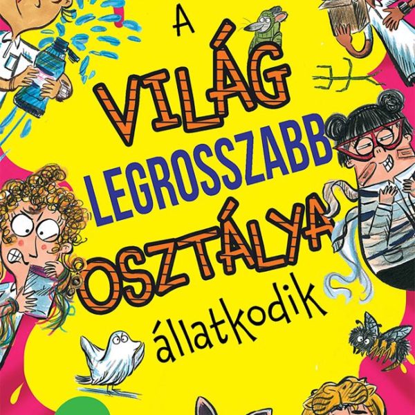 A VILÁG LEGROSSZABB OSZTÁLYA - ÁLLATKODIK
