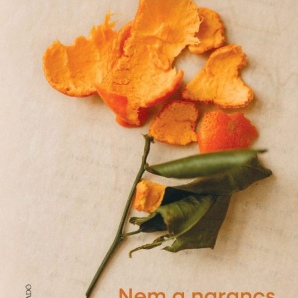 NEM A NARANCS AZ EGYETLEN GYÜMÖLCS