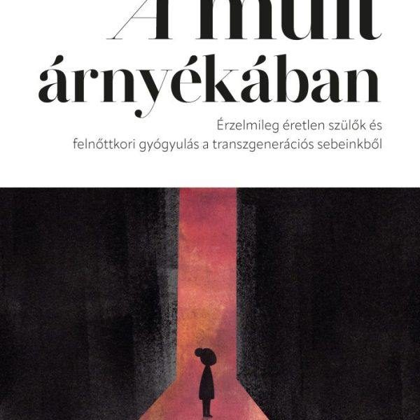 A MÚLT ÁRNYÉKÁBAN