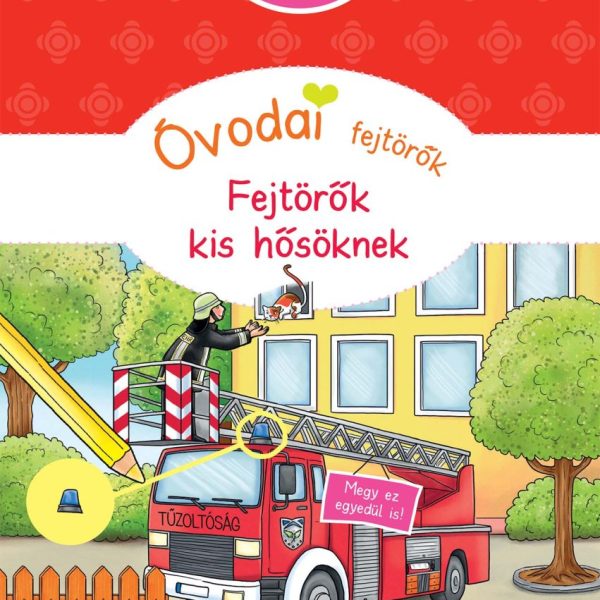 ÓVODAI FEJTÖRŐK - FEJTÖRŐK KIS HŐSÖKNEK