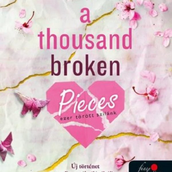 A THOUSAND BROKEN PIECES - EZER TÖRÖTT SZILÁNK