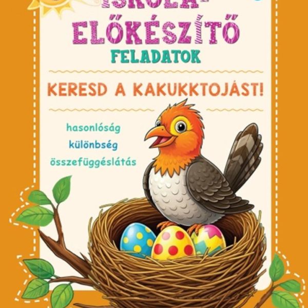 ISKOLA-ELŐKÉSZÍTŐ FELADATOK - KERESD A KAKUKKTOJÁST!