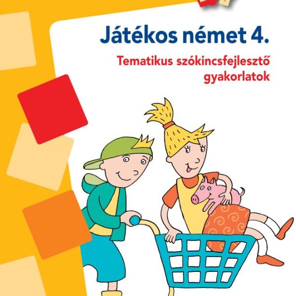 JÁTÉKOS NÉMET 4. - MINILÜK - TEMATIKUS SZÓKINCSFEJLESZTŐ GYAKORLATOK