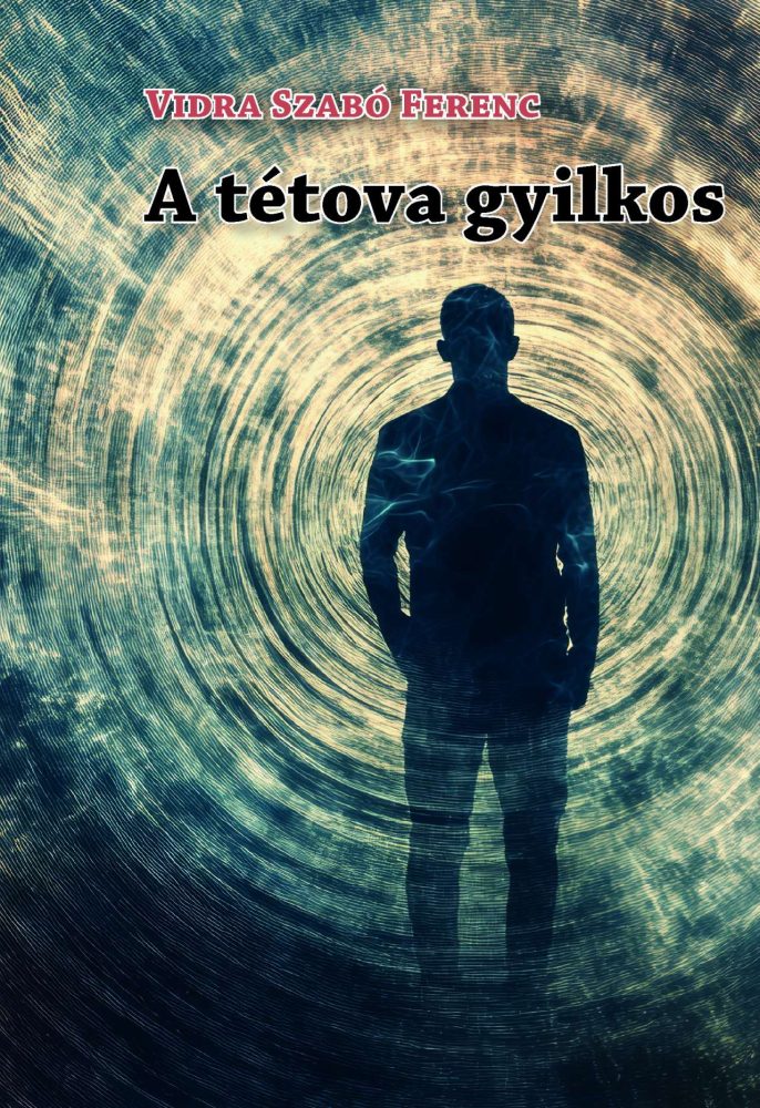 A TÉTOVA GYILKOS