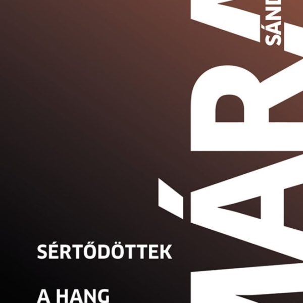 SÉRTŐDÖTTEK -  A HANG - A GARRENNEK MŰVE 4.