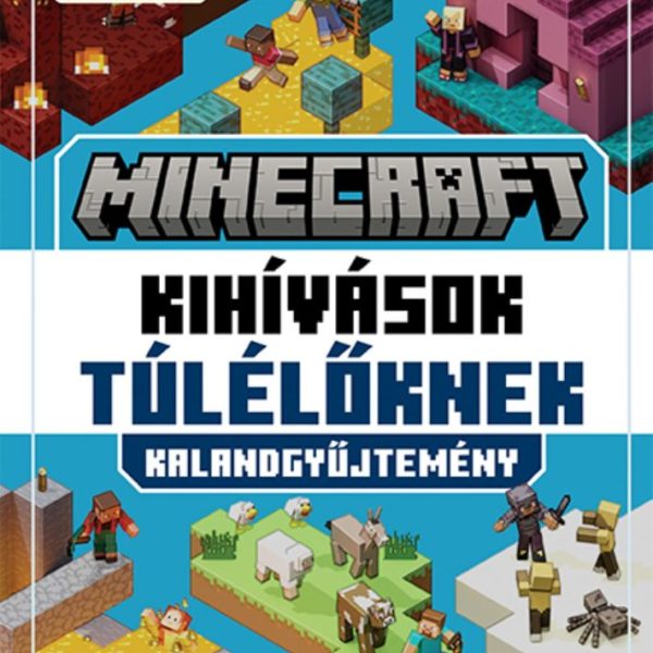 MINECRAFT KIHÍVÁSOK TÚLÉLŐKNEK - KALANDGYŰJTEMÉNY