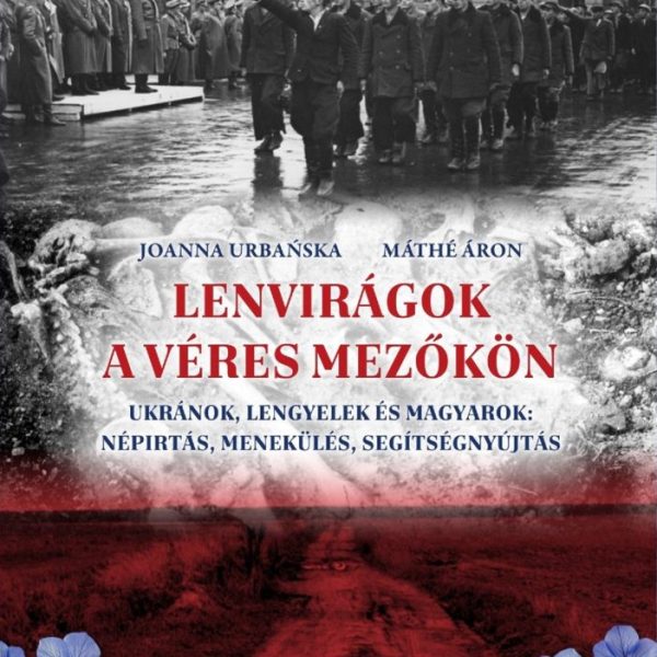 LENVIRÁGOK A VÉRES MEZŐKÖN