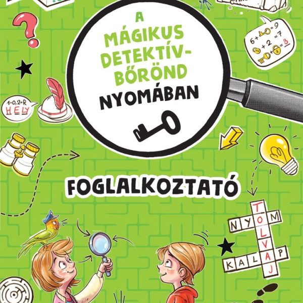 A MÁGIKUS DETEKTÍVBŐRÖND NYOMÁBAN - FOGLALKOZTATÓ