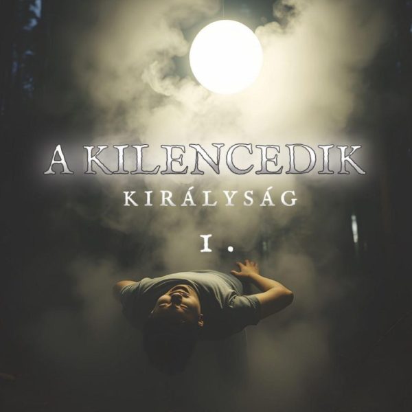A KILENCEDIK KIRÁLYSÁG 1.
