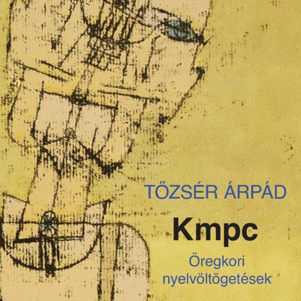 KMPC - ÖREGKORI NYELVÖLTÖGETÉSEK