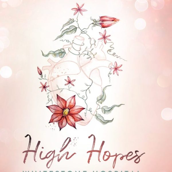 HIGH HOPES - WHITESTONE HOSPITAL - FŰZÖTT