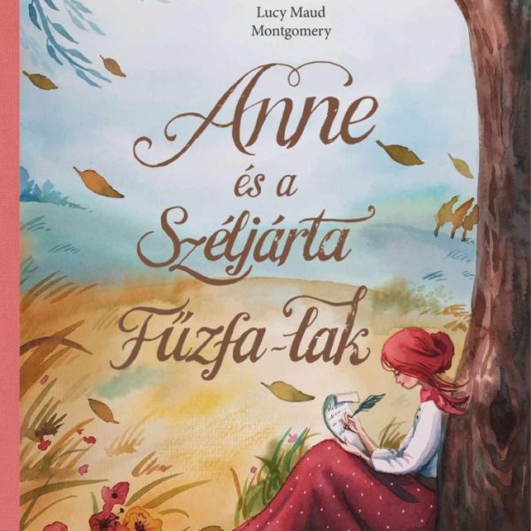ANNE ÉS A SZÉLJÁRTA FŰZFA-LAK
