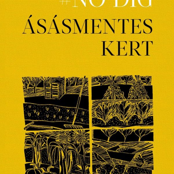 #NO DIG    ÁSÁSMENTES KERT