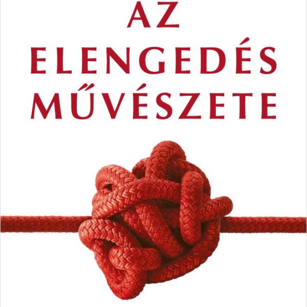AZ ELENGEDÉS MŰVÉSZETE