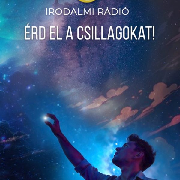ÉRD EL A CSILLAGOKAT!