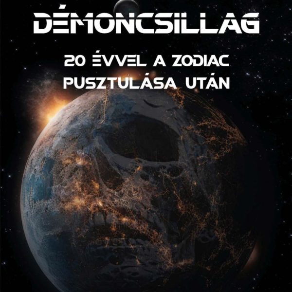 DÉMONCSILLAG - 20 ÉVVEL A ZODIAC PUSZTULÁSA UTÁN