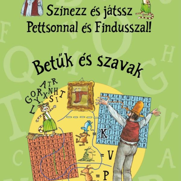 SZÍNEZZ ÉS JÁTSSZ PETTSONNAL ÉS FINDUSSZAL! - BETŰK ÉS SZAVAK