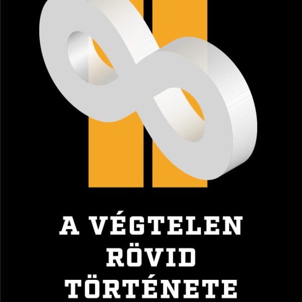 A VÉGTELEN RÖVID TÖRTÉNETE