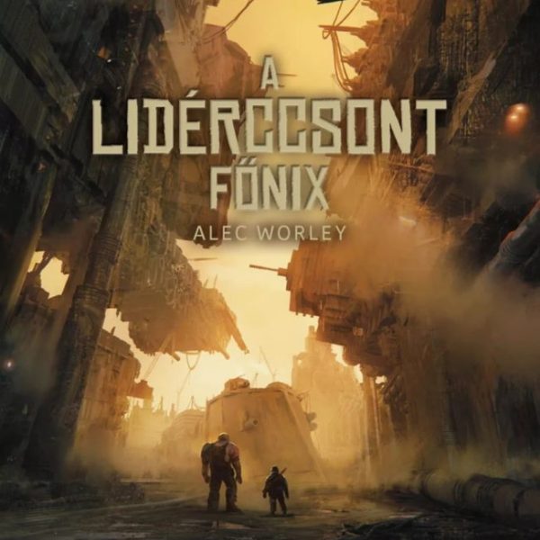 A LIDÉRCCSONT FŐNIX