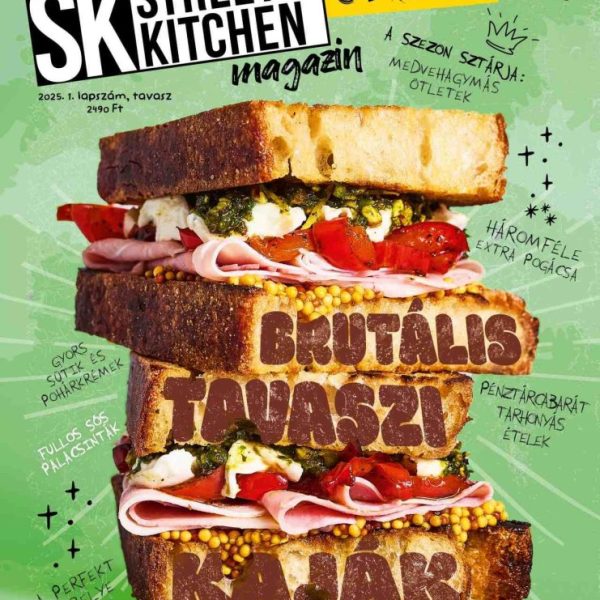 FÖRDŐS ZÉ - STREET KITCHEN MAGAZIN 2025/1. TAVASZ (BRUTÁLIS TAVASZI KAJÁK)