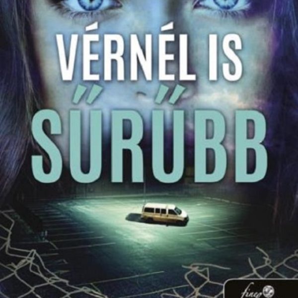 VÉRNÉL IS SŰRŰBB