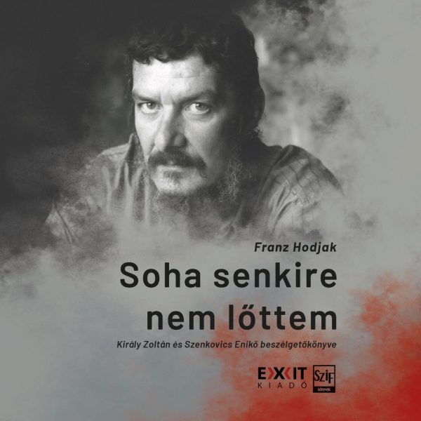 SOHA SENKIRE NEM LŐTTEM