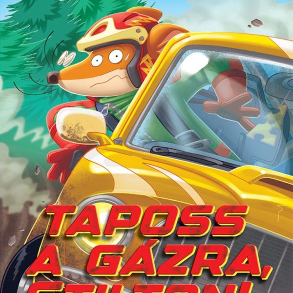 TAPOSS A GÁZRA, STILTON!