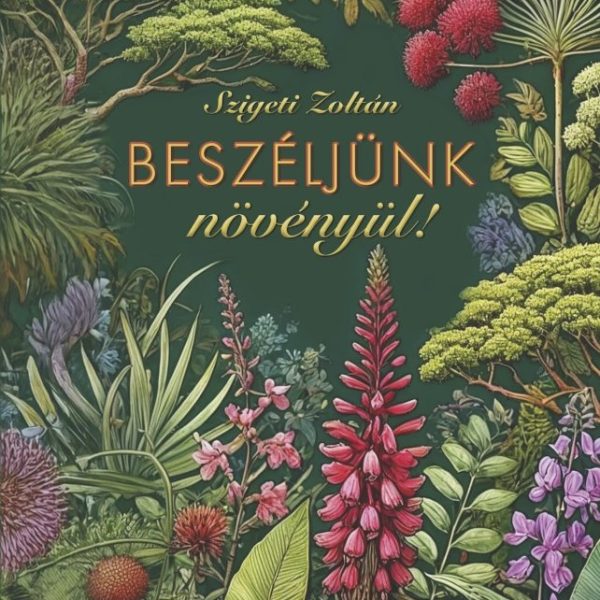 BESZÉLJÜNK NÖVÉNYÜL!