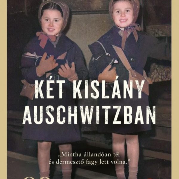 KÉT KISLÁNY AUSCHWITZBAN