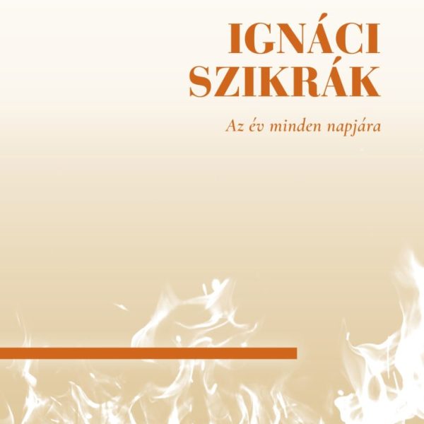IGNÁCI SZIKRÁK - AZ ÉV MINDEN NAPJÁRA