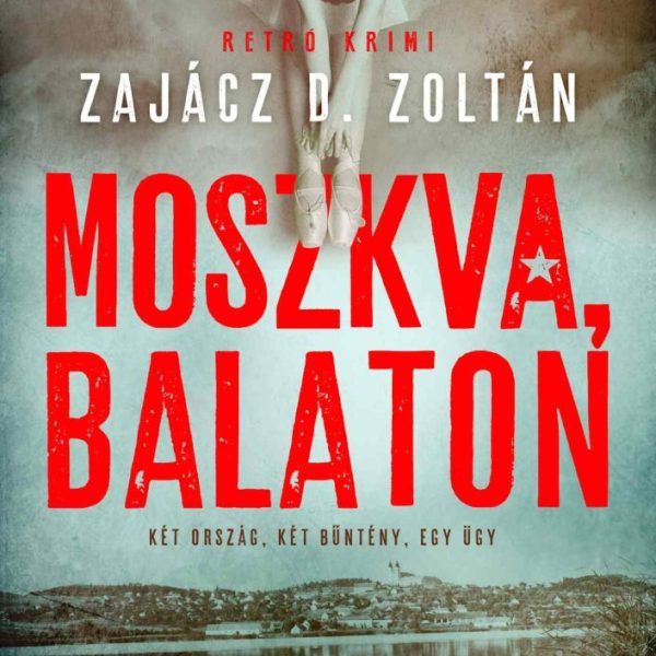 MOSZKVA, BALATON