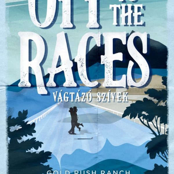 OFF TO THE RACES  VÁGTÁZÓ SZÍVEK - ÉLFESTETT