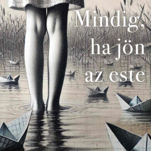 MINDIG, HA JÖN AZ ESTE